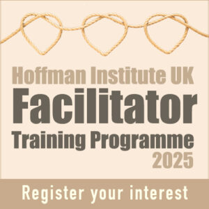 Register your interest in Hoffman Facilitator training 2025